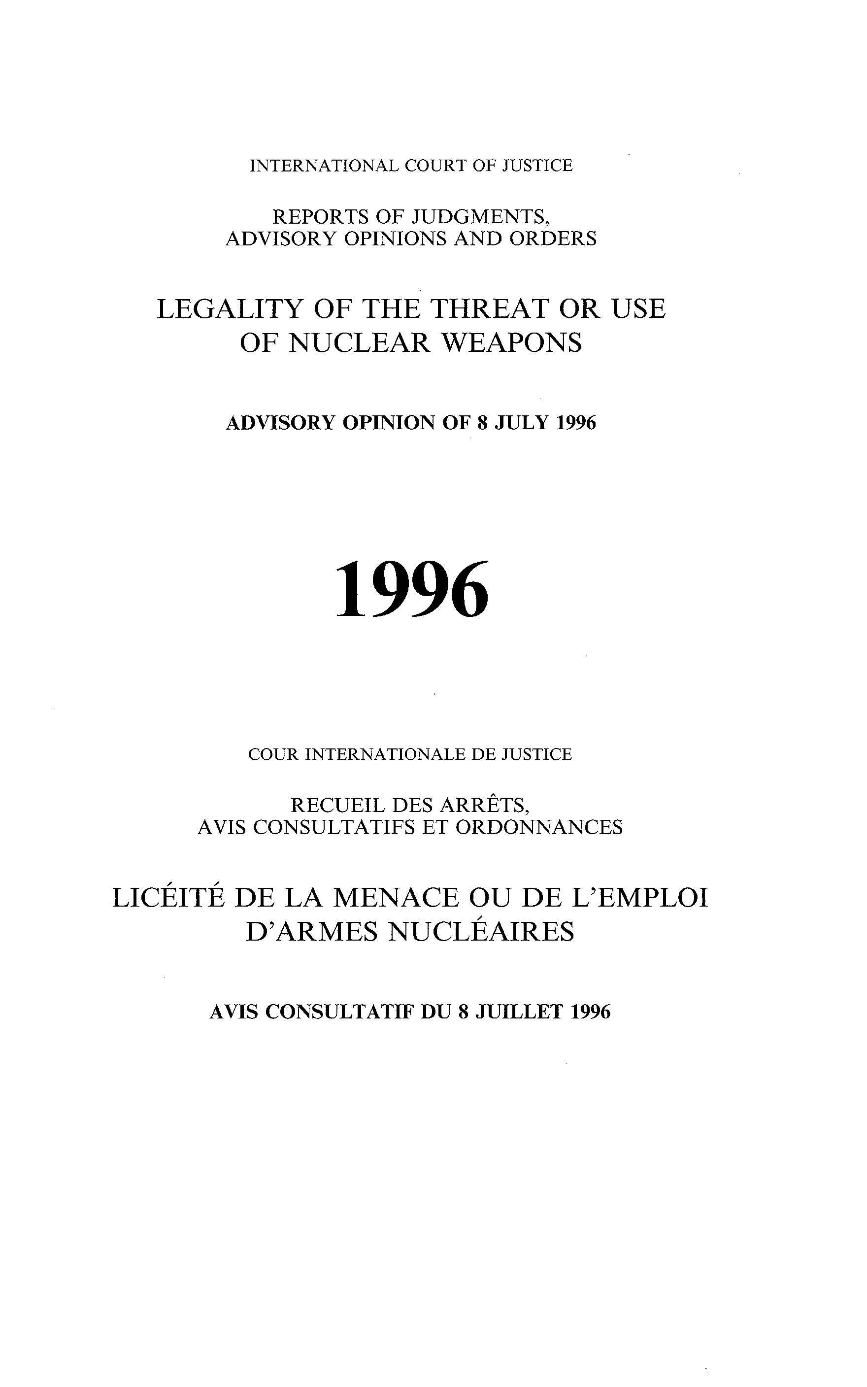 The International Court of Justice's advisory opinion on the Legality of the Threat or Use of Nuclear Weapons from 1996.